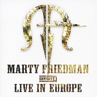 マーティ・フリードマン「 マーティ・フリードマン・エグジビット・エー・ライブ・イン・ヨーロッパ」