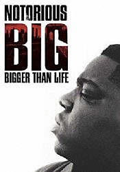 ザ・ノトーリアスＢ．Ｉ．Ｇ．「Ｎｏｔｏｒｉｏｕｓ　Ｂ．Ｉ．Ｇ　～Ｔｈｅ　Ｂｉｇｇｅｒ　Ｔｈａｎ　Ｌｉｆｅ～」