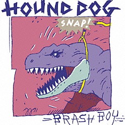 ＨＯＵＮＤ　ＤＯＧ「ブラッシュ・ボーイ」