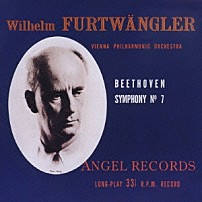 ウィルヘルム・フルトヴェングラー ウィーン・フィルハーモニー管弦楽団 「ベートーヴェン：交響曲　第７番」