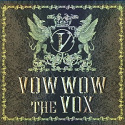 ＶＯＷＷＯＷ「ＴＨＥ　ＶＯＸ」