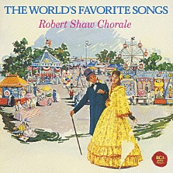 ロバート・ショウ合唱団 ロバート・ショウ「夢みる人～世界の愛唱歌」