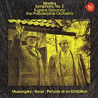 ユージン・オーマンディ「 シベリウス：交響曲第２番　ムソルグスキー：展覧会の絵」