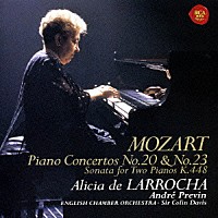 アリシア・デ・ラローチャ「 モーツァルト：ピアノ協奏曲第２０番＆第２３番　２台のピアノのためのソナタ」