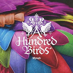 Ａ　Ｈｕｎｄｒｅｄ　Ｂｉｒｄｓ「Ｍｙｎａｈ」