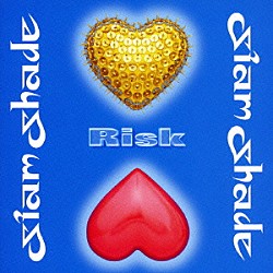 ＳＩＡＭ　ＳＨＡＤＥ「ＲＩＳＫ」