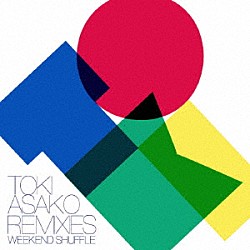 （オムニバス） カレイド 中田ヤスタカ Ｔａｋｅｓｈｉ　Ｎａｋａｔｓｕｋａ ＫＧＯ Ｒｅｇｇａｅ　Ｄｉｓｃｏ　Ｒｏｃｋｅｒｓ ｉｎｄｉｇｏ　ｊａｍ　ｕｎｉｔ ＥＬＭＩＯ「ＴＯＫＩ　ＡＳＡＫＯ　ＲＥＭＩＸＩＥＳ　ＷＥＥＫＥＮＤ　ＳＨＵＦＦＬＥ」