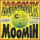 ＭＯＯＭＩＮ「ＭＯＯＭＩＸ」