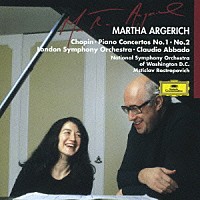 マルタ・アルゲリッチ「 ショパン：ピアノ協奏曲第１番・第２番」