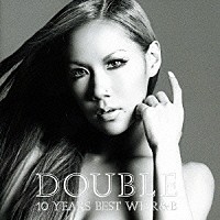 ＤＯＵＢＬＥ「 １０　ＹＥＡＲＳ　ＢＥＳＴ　ＷＥ　Ｒ＆Ｂ」