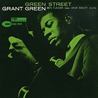 グラント・グリーン「 グリーン・ストリート＋２」