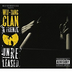 Ｗｕ－Ｔａｎｇ　＆　Ｆｒｉｅｎｄｓ「ＵＮＲＥＬＥＡＳＥＤ」