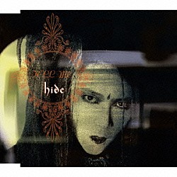 ｈｉｄｅ「ＴＥＬＬ　ＭＥ」