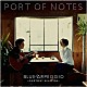 Ｐｏｒｔ　ｏｆ　Ｎｏｔｅｓ「青いアルペジオの歌」