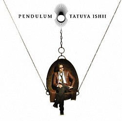 石井竜也「ＰＥＮＤＵＬＵＭ」