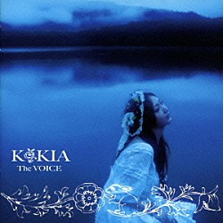 ＫＯＫＩＡ「Ｔｈｅ　ＶＯＩＣＥ」