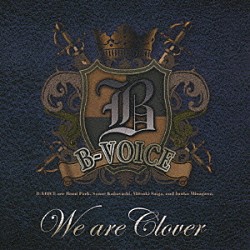 Ｂ－ＶＯＩＣＥ「Ｗｅ　ａｒｅ　Ｃｌｏｖｅｒ」