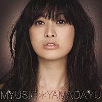 山田優「 ＭＹＵＳＩＣ」