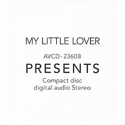 Ｍｙ　Ｌｉｔｔｌｅ　Ｌｏｖｅｒ「ＰＲＥＳＥＮＴＳ」