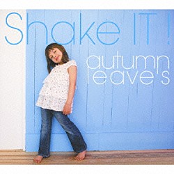 ａｕｔｕｍｎ　ｌｅａｖｅ’ｓ「Ｓｈａｋｅ　ＩＴ！」