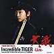 大我 エディ・ヘンダーソン Ｂｌｕｅ　Ｓｍｉｔｈ　ａｋａ　ＫＡＮＫＡＷＡ Ｔｉｇｅｒ，Ｂｕｒｎｉｎｇ　Ｂｒｉｇｈｔ ミキトシヒコ 辻佳孝 権上康志「Ｉｎｃｒｅｄｉｂｌｅ　ＴＩＧＥＲ　－Ｌｉｖｅ－　ｆｅａｔ．ＥＤＤＩＥ　ＨＥＮＤＥＲＳＯＮ，Ｂｌｕｅ　Ｓｍｉｔｈ　ａ．ｋ．ａ．ＫＡＮＫＡＷＡ」