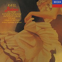 シャルル・デュトワ「 ボレロ～ラヴェル：管弦楽曲集」