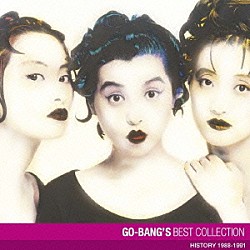 ＧＯ－ＢＡＮＧ’Ｓ「ＧＯ－ＢＡＮＧ’Ｓ　ベスト・コレクション」