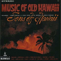 ザ・サンズ・オブ・ハワイ「ミュージック・オブ・オールド・ハワイ」