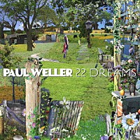 ポール・ウェラー「 ２２ドリームス」