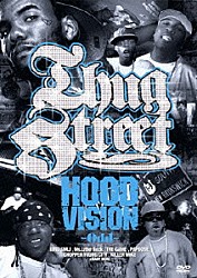 （ドキュメンタリー）「ＴＨＵＧ　ＳＴＲＥＥＴ－ＨＯＯＤ　ＶＩＳＩＯＮ　ＯＤＤ－」