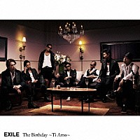 ＥＸＩＬＥ「 Ｔｈｅ　Ｂｉｒｔｈｄａｙ　～Ｔｉ　Ａｍｏ～」