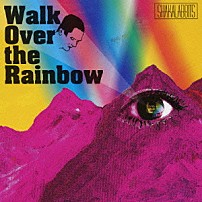 ＳＨＡＫＡＬＡＢＢＩＴＳ 「Ｗａｌｋ　Ｏｖｅｒ　ｔｈｅ　Ｒａｉｎｂｏｗ」