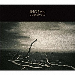 ＩＮＯＲＡＮ「ａｐｏｃａｌｙｐｓｅ」