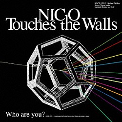 ＮＩＣＯ　Ｔｏｕｃｈｅｓ　ｔｈｅ　Ｗａｌｌｓ「Ｗｈｏ　ａｒｅ　ｙｏｕ？」