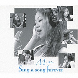 Ｍ「Ｓｉｎｇ　ａ　ｓｏｎｇ　ｆｏｒｅｖｅｒ」