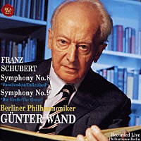 ヴァント／ベルリン・フィル「 シューベルト：交響曲第８番「未完成」＆第９番「ザ・グレイト」」