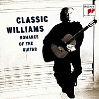 ジョン・ウィリアムス「 ロマンス・オブ・ザ・ギター　～ベスト・オブ・ジョン・ウィリアムス～」