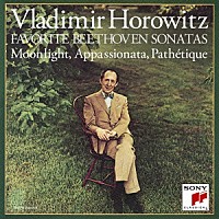 ウラディミール・ホロヴィッツ「 ベートーヴェン：ピアノ・ソナタ「月光」「悲愴」「熱情」他」