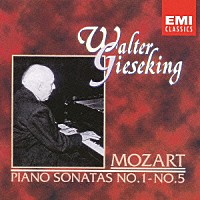 ワルター・ギーゼキング「 モーツァルト：ピアノ・ソナタ　第１番～第５番」