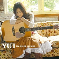 ＹＵＩ 「ＭＹ　ＳＨＯＲＴ　ＳＴＯＲＩＥＳ」