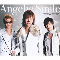 ＢＲＥＡＫＥＲＺ 「Ａｎｇｅｌｉｃ　Ｓｍｉｌｅ／ＷＩＮＴＥＲ　ＰＡＲＴＹ」