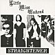 ＳＴＲＡＩＧＨＴＥＮＥＲ「Ｌｉｔｔｌｅ　Ｍｉｓｓ　Ｗｅｅｋｅｎｄ」