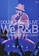 ＤＯＵＢＬＥ「ＤＯＵＢＬＥ　ＢＥＳＴ　ＬＩＶＥ　“Ｗｅ　Ｒ＆Ｂ”　ＴＯＵＲ　ＦＩＮＡＬ＠ＳＴＵＤＩＯ　ＣＯＡＳＴ」