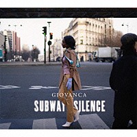 ジョヴァンカ『サブウェイ・サイレンス　スペシャル・エディション』
