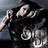 安室奈美恵 「ＷＩＬＤ／Ｄｒ．」