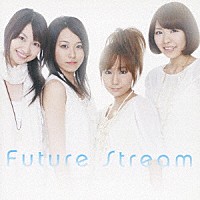 スフィア「 Ｆｕｔｕｒｅ　Ｓｔｒｅａｍ」