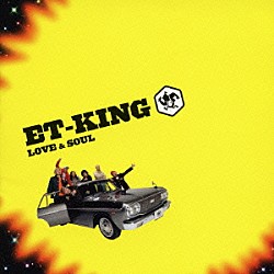 ＥＴ－ＫＩＮＧ「ＬＯＶＥ　＆　ＳＯＵＬ」