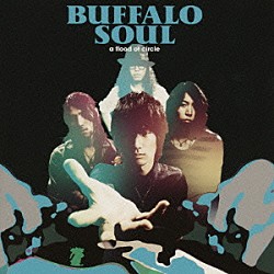 ａ　ｆｌｏｏｄ　ｏｆ　ｃｉｒｃｌｅ「ＢＵＦＦＡＬＯ　ＳＯＵＬ」