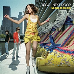 ＧＩＲＬ　ＮＥＸＴ　ＤＯＯＲ「Ｓｅｅｄｓ　ｏｆ　ｄｒｅａｍ」