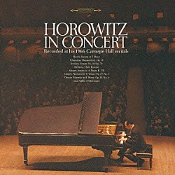 ウラディミール・ホロヴィッツ「１９６６年カーネギー・ホール・コンサート」